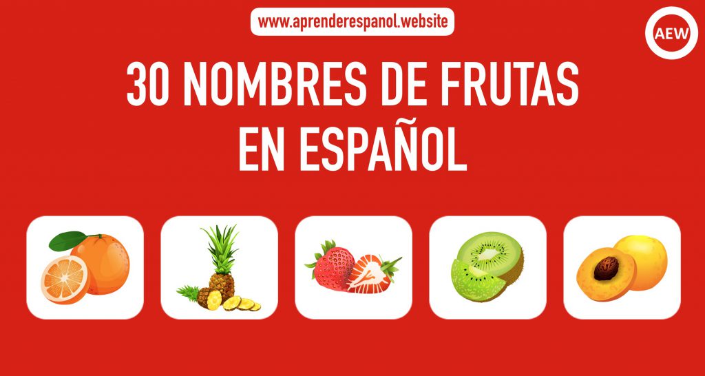 30 nombres de frutas en español - frutas en español - lista de frutas